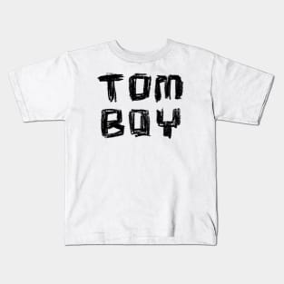 Tom Boy for Tomboy Kids T-Shirt